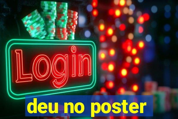 deu no poster